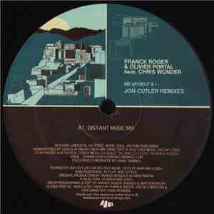 Franck Roger & Olivier Portal Feat. Chris Wonder - Me Myself & I: Jon Cutler Remixes download flac