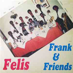 Frank & Friends - Felis download flac