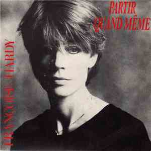 Françoise Hardy - Partir Quand Même download flac