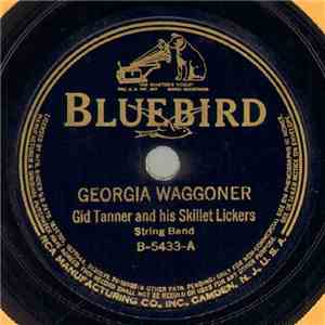 Gid Tanner And His Skillet Lickers - Georgia Waggoner / Mississippi Sawyer download flac