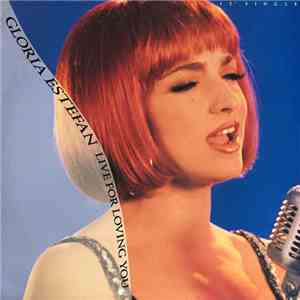 Gloria Estefan - Live For Loving You download flac