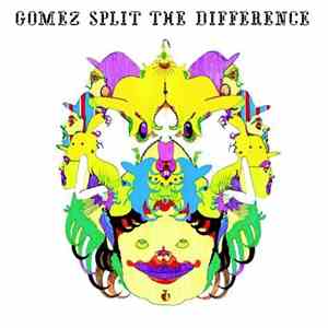 Gomez - Split The Difference download flac