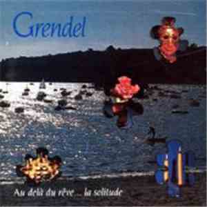 Grendel  - Au-delà Du Rêve... La Solitude download flac