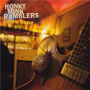Honky Tonk Ramblers - Slow Bone download flac