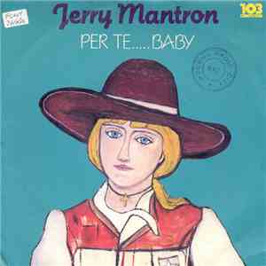 Jerry Mantron - Per Te.....Baby download flac
