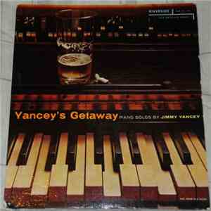 Jimmy Yancey - Yancey's Getaway - Piano Solos By Jimmy Yancey download flac