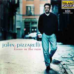 John Pizzarelli - Kisses In The Rain download flac