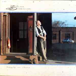 Julian Dawson - Fragile As China download flac