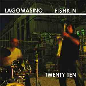Lagomasino/Fishkin - Twenty Ten download flac