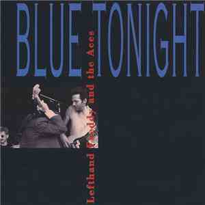 Lefthand Freddy And The Aces - Blue Tonight (CD) download flac