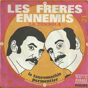 Les Frères Ennemis - La Tombola / La Tauromachie Parmentier download flac