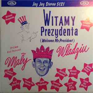 Lil' Wally - Witamy Prezydenta (Welcome Mr. President) download flac