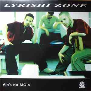 Lyrishi Zone - Ain't No MC's download flac