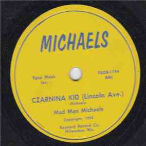 Mad Man Michaels - Czarnina Kid (Lincoln Ave.) download flac