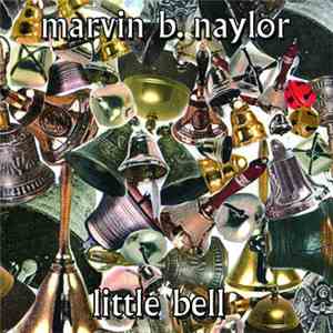 Marvin B. Naylor - Little Bell download flac