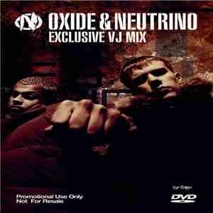 Oxide & Neutrino - Exclusive VJ Mix download flac