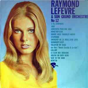 Raymond Lefevre & Son Grand Orchestre - Raymond Lefevre & Son Grand Orchestre No 12 download flac
