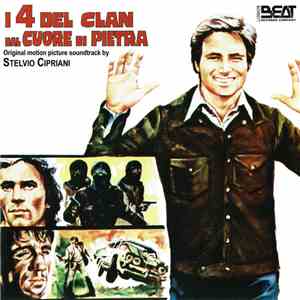 Stelvio Cipriani - I 4 Del Clan Dal Cuore Di Pietra (Original Motion Picture Soundtrack) download flac