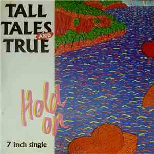Tall Tales And True - Hold On download flac