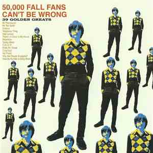 The Fall - 50,000 Fall Fans Can't Be Wrong - 39 Golden Greats download flac