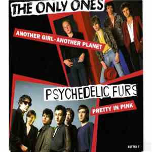 The Only Ones / Psychedelic Furs - Another Girl - Another Planet / Pretty In Pink download flac