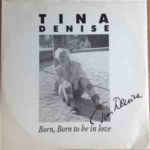 Tina Denise - Born, Born To Be In Love download flac