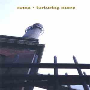 Torturing Nurse / Soma  - Chilled download flac
