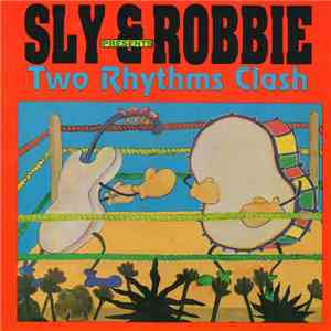 Various - Sly & Robbie Presents Two Rhythms Clash download flac