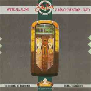 Various - We're All Alone - Classic Love Songs - Part 1 download flac