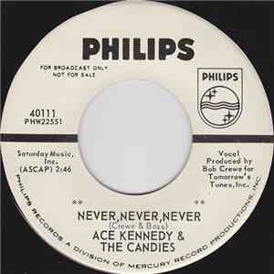 Ace Kennedy & The Candies - Never, Never, Never download flac