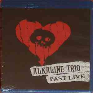 Alkaline Trio - Past Live download flac