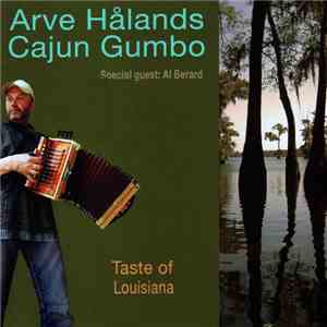 Arve Håland's Cajun Gumbo - Taste Of Louisiana download flac
