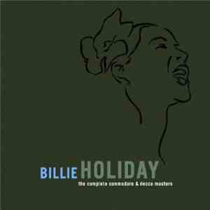 Billie Holiday - The Complete Commodore & Decca Masters download flac