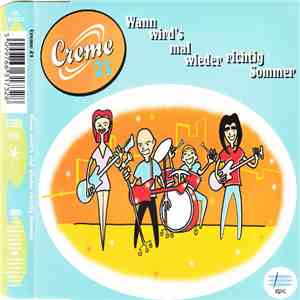 Creme 21 - Wann Wird's Mal Wieder Richtig Sommer download flac