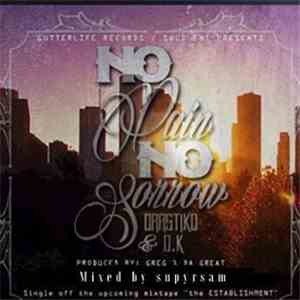 Drastiko  & D.K  - No Pain No Sorrow download flac
