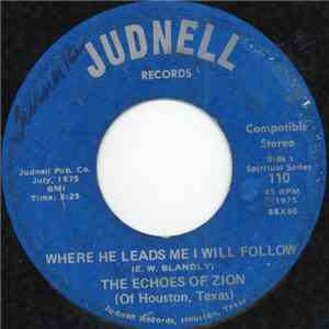 Echoes Of Zion (Of Houston, Texas), The - Where He Leads Me I Will Follow download flac