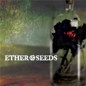 Ether Seeds - Ether Seeds download flac