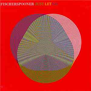 Fischerspooner - Just Let Go download flac