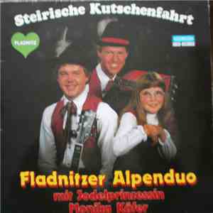 Fladnitzer Alpenduo Mit Jodelprinzessin Monika Käfer - Steirische Kutschenfahrt download flac