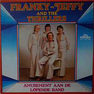 Franky-Jeffy And The Thrillers - Amusement Aan De Lopende Band FLAC album