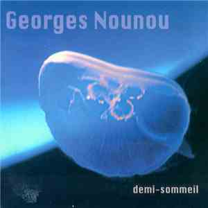 Georges Nounou - Demi-Sommeil download flac