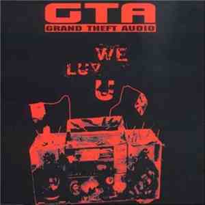 Grand Theft Audio  - We Luv U download flac