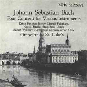 Johann Sebastian Bach, Orchestra Of St. Luke's - Four Concerti For Various Instruments download flac