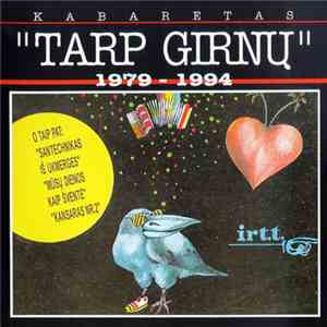 Kabaretas "Tarp Girnų" - Kabaretas "Tarp Girnų" (1979-1994) download flac