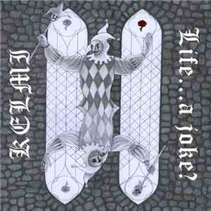 Kelmi - Life...A Joke? download flac