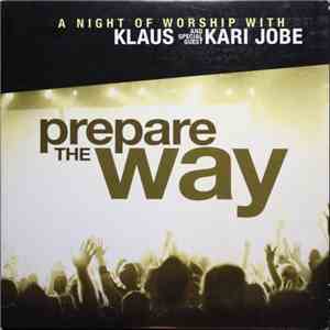 Klaus And Special Guest Kari Jobe - Prepare The Way download flac