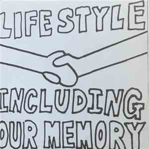 Life Style  - Including Our Memory download flac