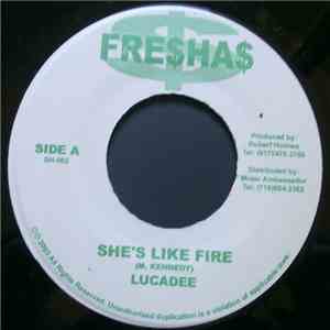 Lucadee / Chuck  & Shabazz - She's Like Fire / Cash download flac