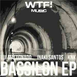 Lui Maldonado, Inaki Santos, KnK - Bassilon EP download flac