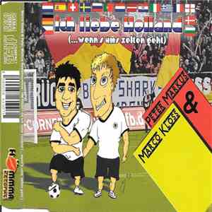 Marco Kloss & Peter Markus - Ich Liebe Holland (...Wenn's Ums Zelten Geht) download flac